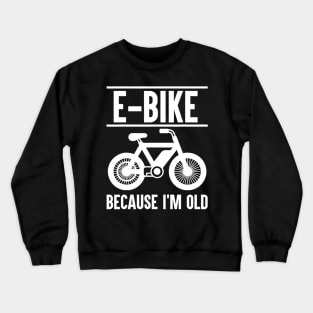 E-Bike Electric Bicycle Pedelec Gift Crewneck Sweatshirt